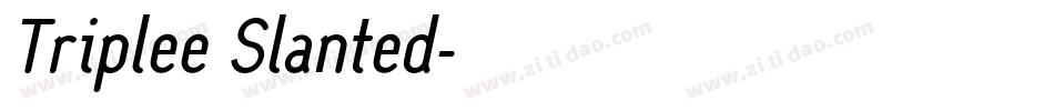 Triplee Slanted字体转换